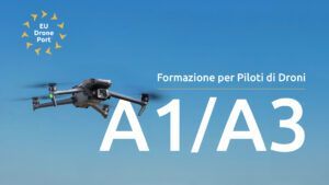 Open A1/A3 – Corso di Pilotaggio di Droni